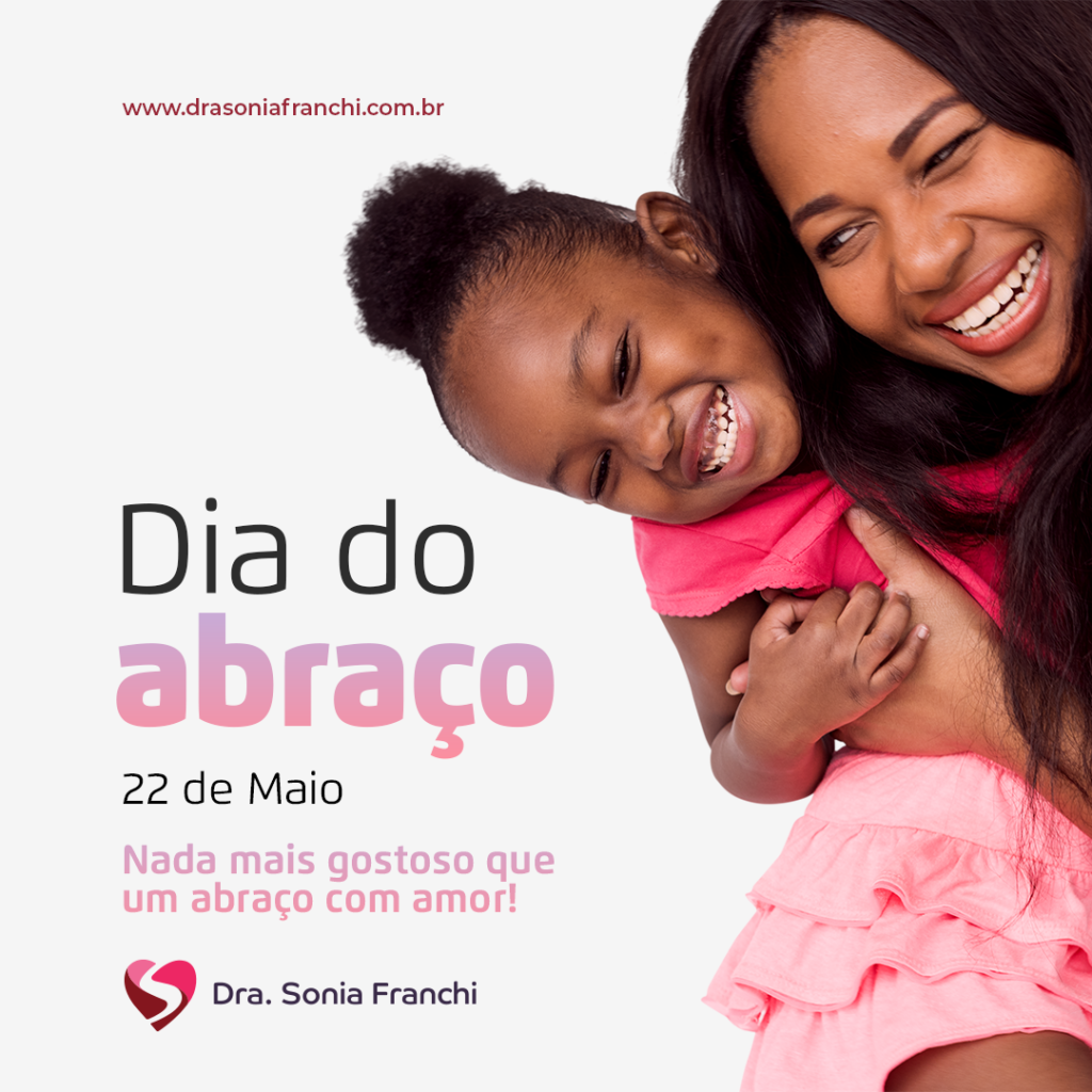 Nada mais gostoso que um abraço com amor! – Dra. Sonia Franchi –  Cardiologista Infantil